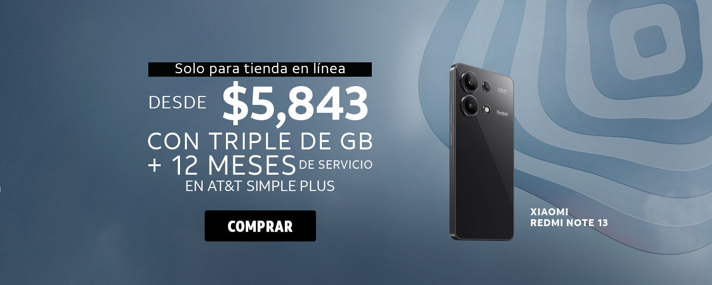 Xiaomi Note 13 DESDE $5,843 Solo para tienda en línea CON TRIPLE DE GB + 12 MESES DE SERVICIO